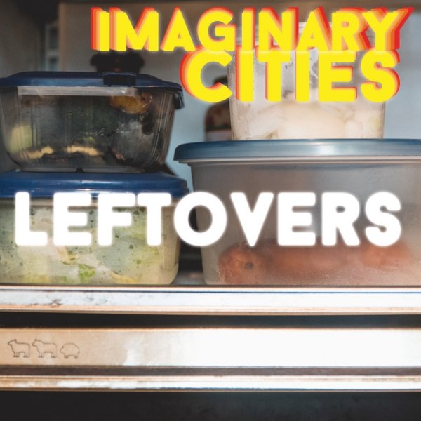 Imaginary Cities Leftovers, 2016