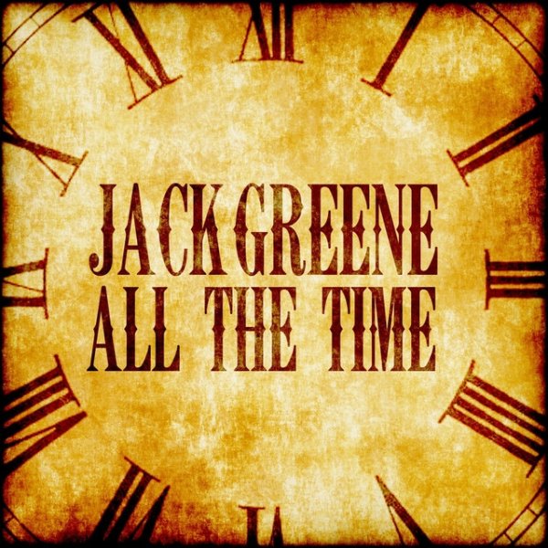 Jack Greene All the Time, 2013