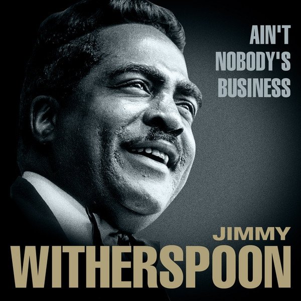 Ain't Nobody's Business - album