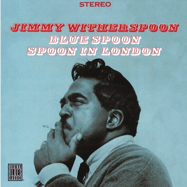 Jimmy Witherspoon Blue Spoon / Spoon In London, 2001