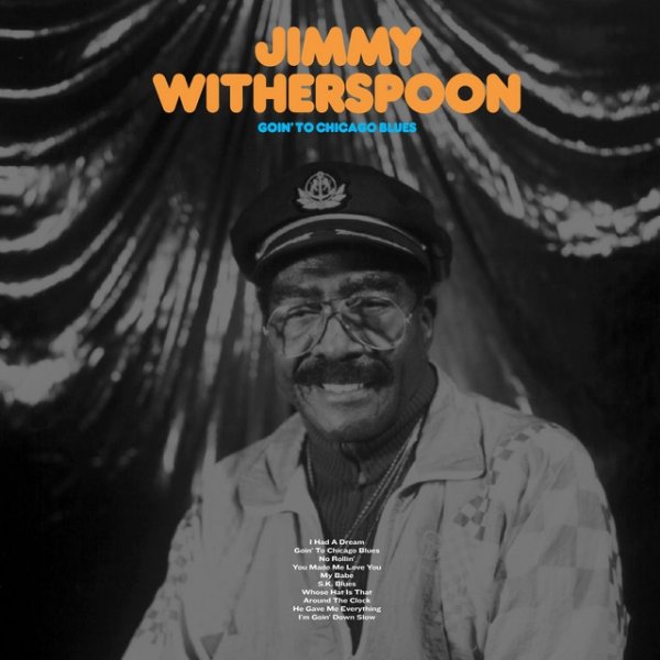 Jimmy Witherspoon Goin' to Chicago Blues, 2021