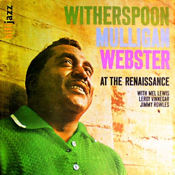 Jimmy Witherspoon Jimmy Witherspoon at the Renaissance - Live, 1960