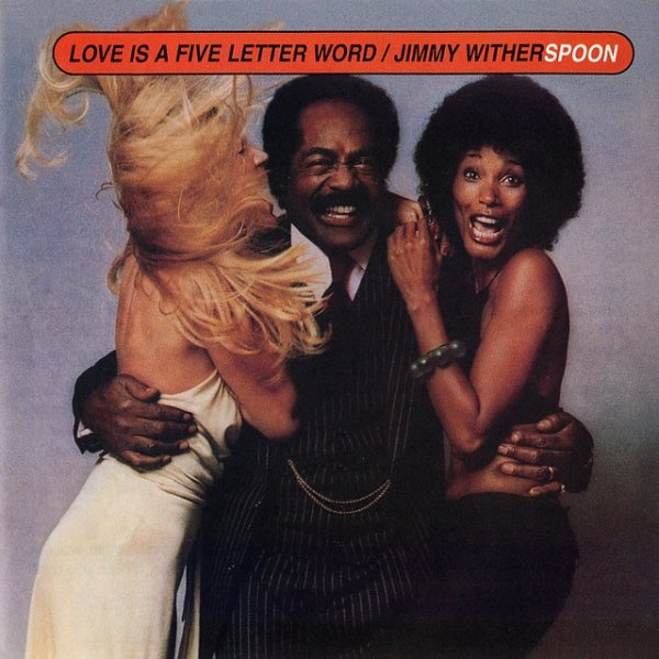 Jimmy Witherspoon Love Is a Five Letter Word, 1975