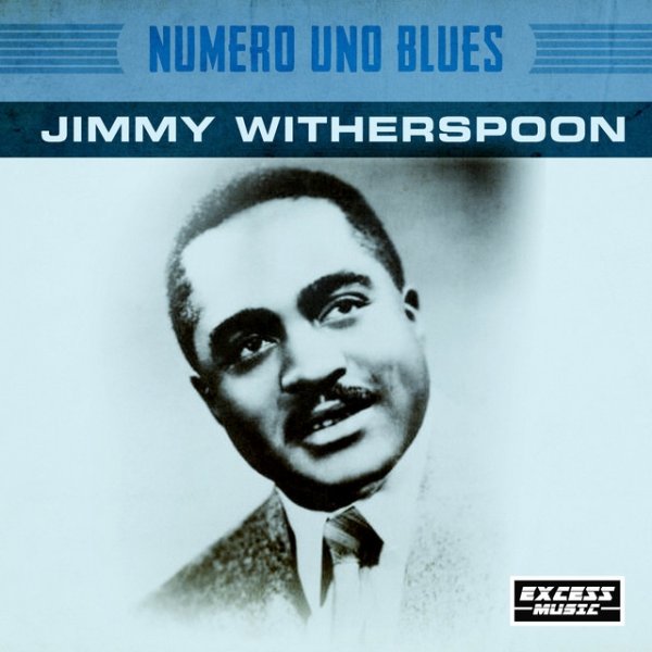 Jimmy Witherspoon Numero Uno Blues, 2020