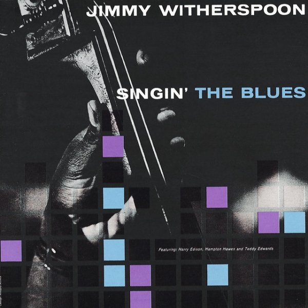 Jimmy Witherspoon Singin' The Blues, 1959