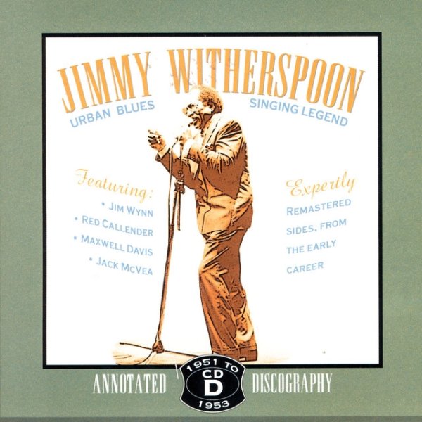 Jimmy Witherspoon Urban Blues Singing Legend 1951-1953, 2006