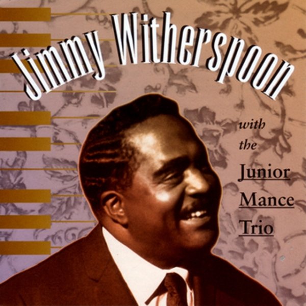 Jimmy Witherspoon With The Junior Mance Trio, 1997