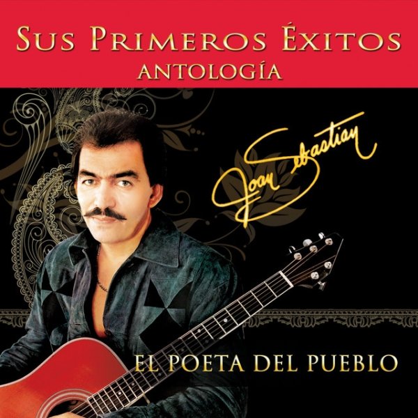 Album Joan Sebastian - Antología: El Poeta Del Pueblo, Vol. 1 – Sus Primeros Éxitos