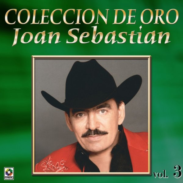 Joan Sebastian Colección De Oro: Con Banda, Vol. 3, 2009