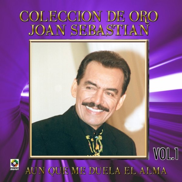 Joan Sebastian Colección De Oro: Ranchero De Corazón, Vol. 2 – Aunque Me Duela El Alma, 2009