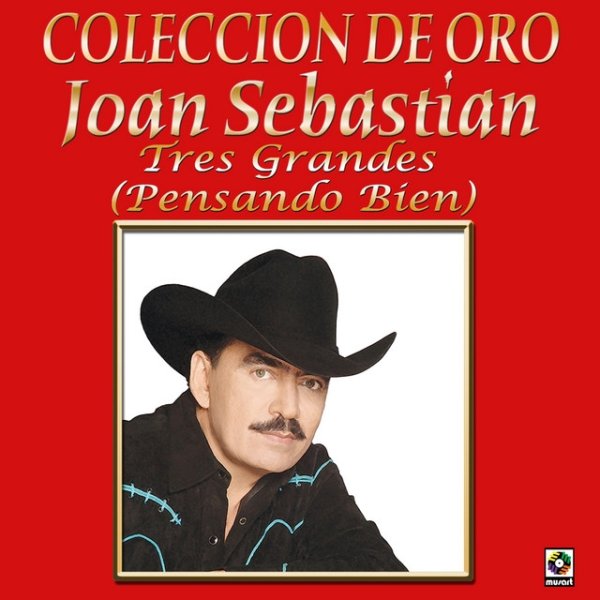 Album Joan Sebastian - Colección De Oro: Tres Grandes Con Mariachi, Vol. 1 – Joan Sebastian