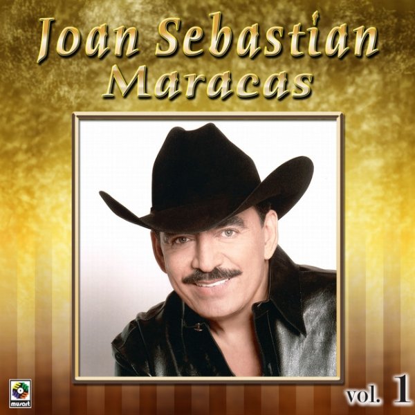 Joan Sebastian Colección De Oro, Vol. 1: Maracas, 2010