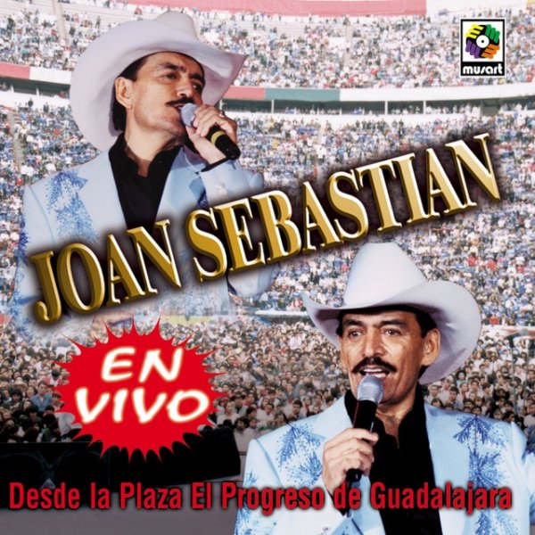 Joan Sebastian En Vivo Desde La Plaza El Progreso De Guadalajara, 2001