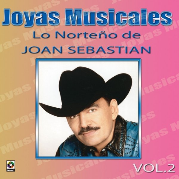 Joyas Musicales: Lo Norteño De Joan Sebastian, Vol. 2 Album 