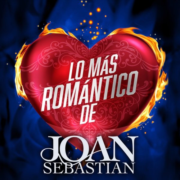 Joan Sebastian Lo Más Romántico De, 2021