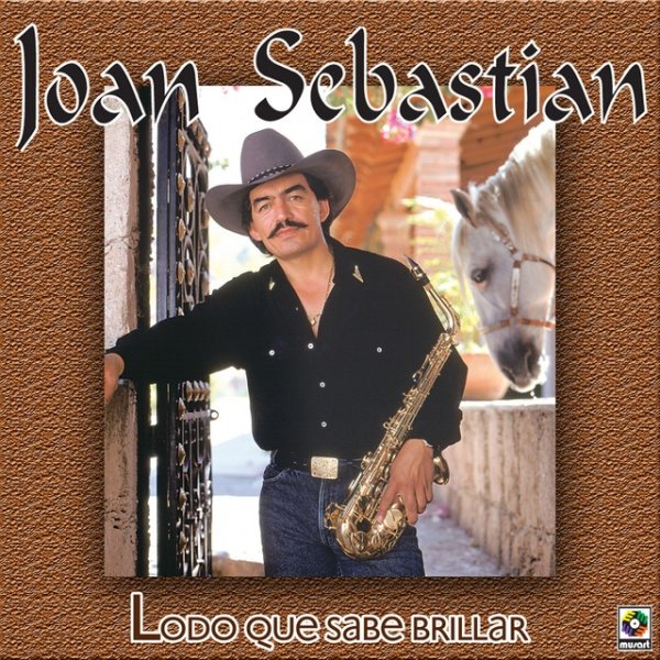 Joan Sebastian Lodo Que Sabe Brillar, 2007