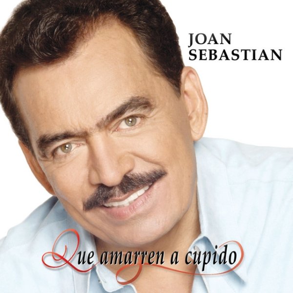 Album Joan Sebastian - Que Amarren a Cupido