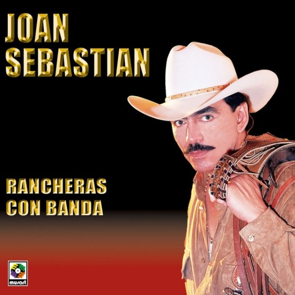 Joan Sebastian Rancheras Con Banda, 2005