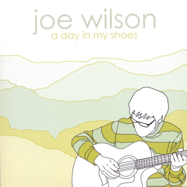 Joe Wilson A Day In My Shoes, 2006