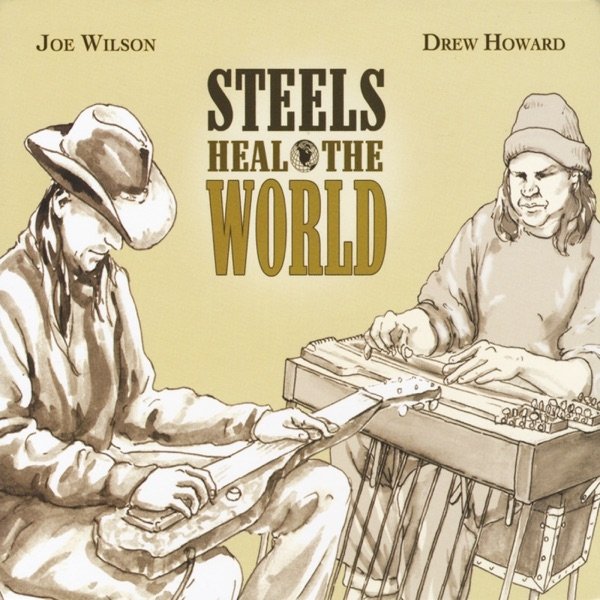 Album Joe Wilson - Steels Heal the World