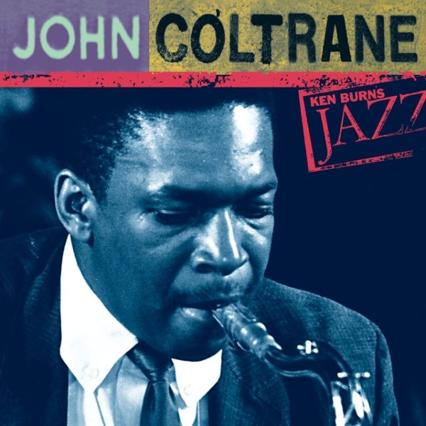 John Coltrane: Ken Burns's Jazz Album 