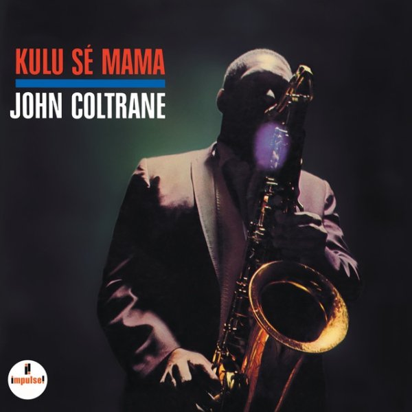 John Coltrane Kulu Sé Mama, 1967