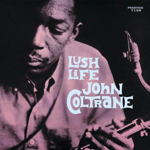 John Coltrane Lush Life, 1961