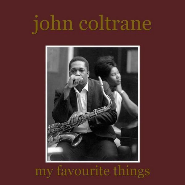 John Coltrane My Favourite Things, 2007