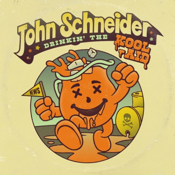 John Schneider Drinkin' the Kool-Aid, 2021