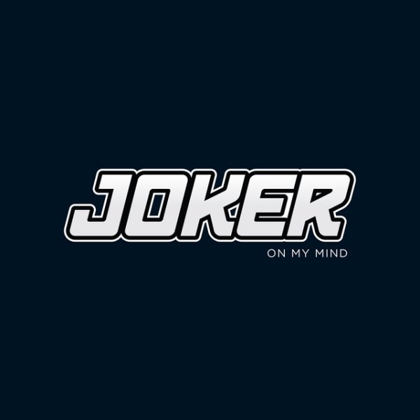 Joker On My Mind, 2011