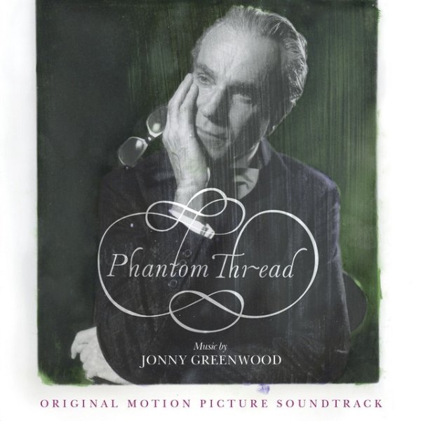 Jonny Greenwood Phantom Thread, 2018