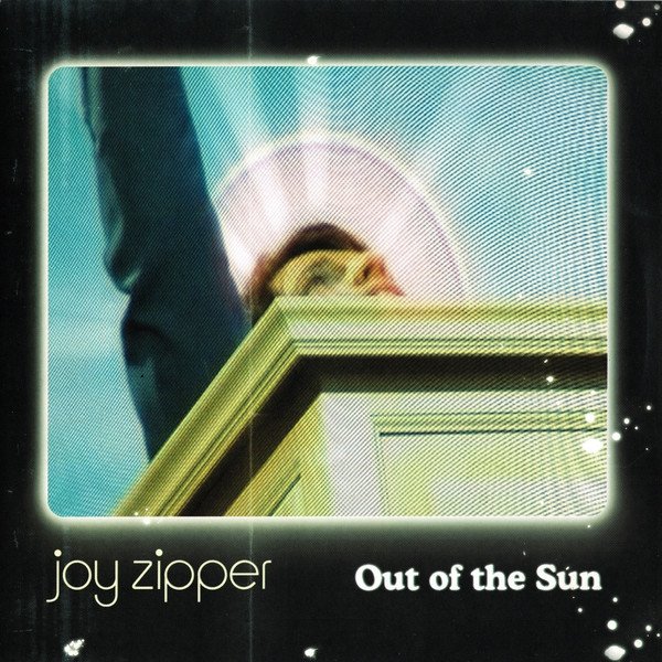 Album Joy Zipper - Out Of The Sun