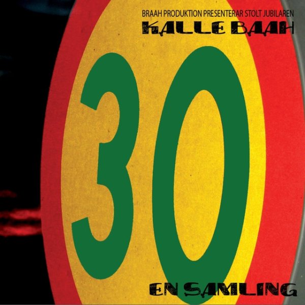 Kalle Baah 30 - en samling, 2009