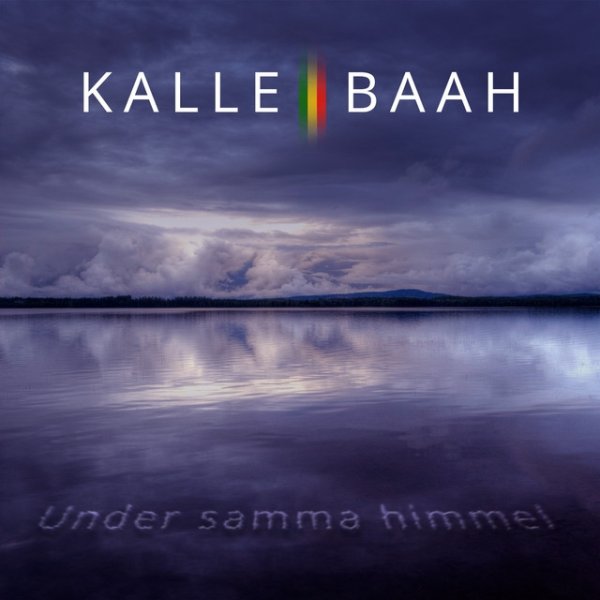 Kalle Baah Under samma himmel, 2016