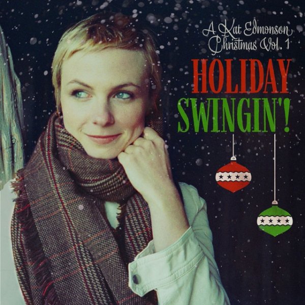 Kat Edmonson Holiday Swingin'! (A Kat Edmonson Christmas Vol. 1), 2021