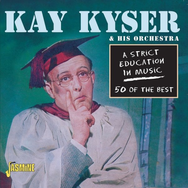 Kay Kyser A Strict Education in Music, 2002