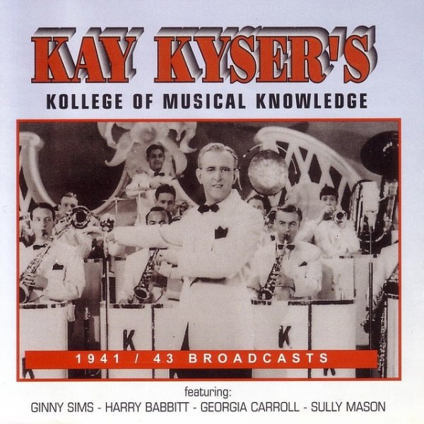 Kollege Of Musical Knowledge - 1941 / 43 Broadcasts - album