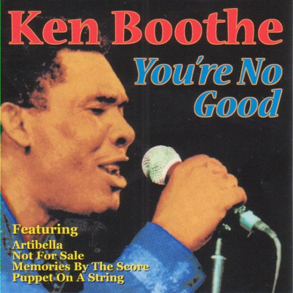 Ken Boothe You're No Good, 2008