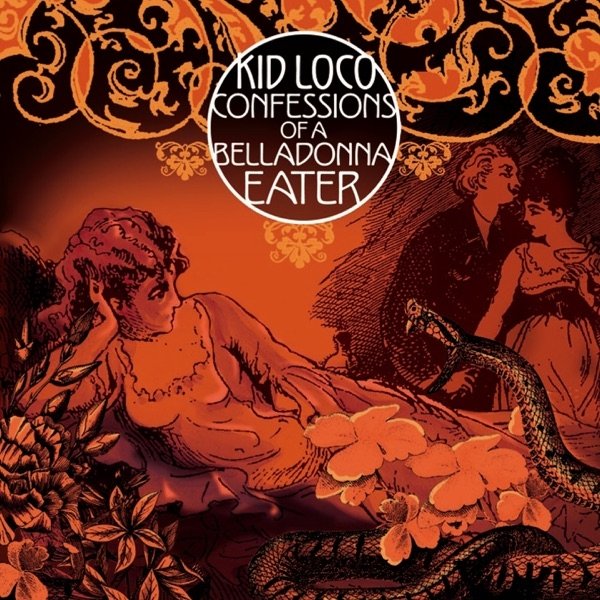 Kid Loco Confessions of a Belladonna Eater, 2011