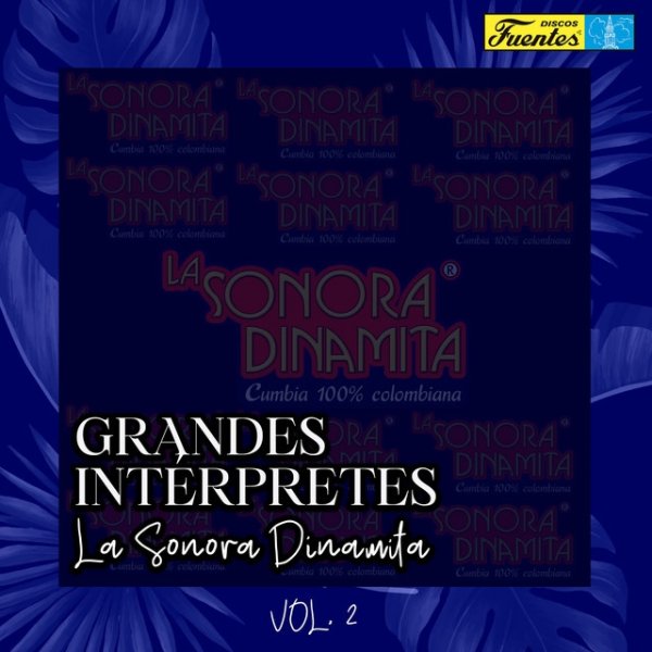 Grandes Intérpretes: la Sonora Dinamita (Vol. 2) Album 