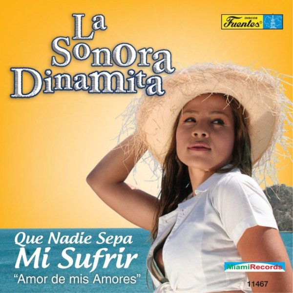 Album La Sonora Dinamita - Que Nadie Sepa Mi Sufrir - Amor de Mis Amores