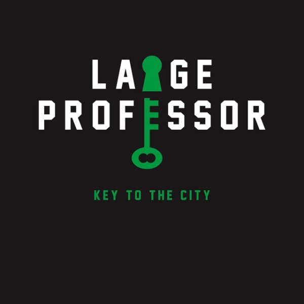 Album Large Professor - Key to the City - Single