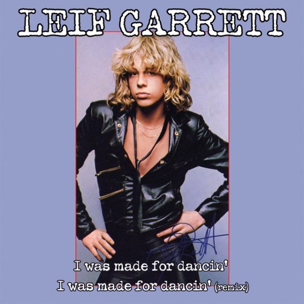 Leif Garrett I Was Made For Dancin', 2007