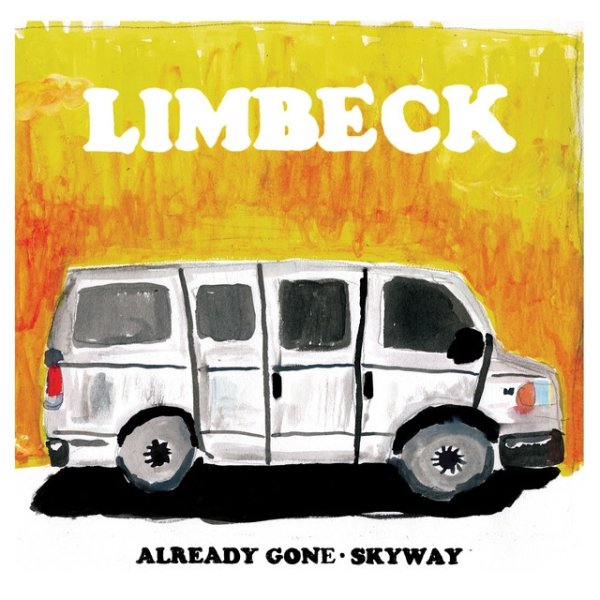 Limbeck Already Gone/Skyway, 2012