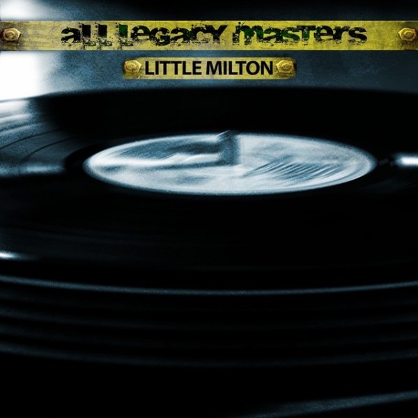 Album Little Milton - All Legacy Masters