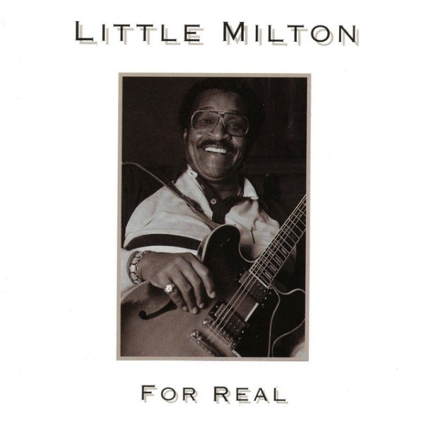 Little Milton For Real, 1998