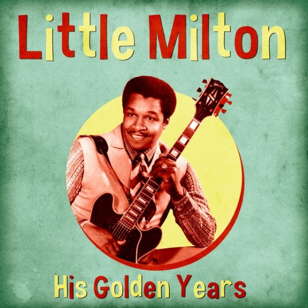 Little Milton His Golden Years, 2020