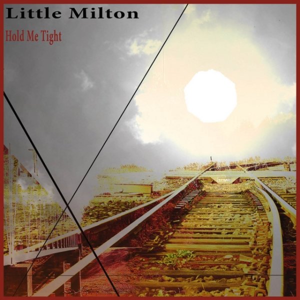 Album Little Milton - Hold Me Tight