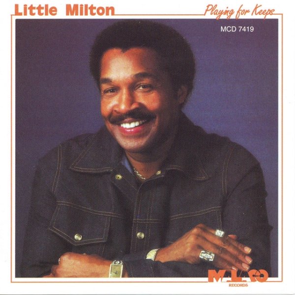 Little Milton Playing for Keeps, 1984