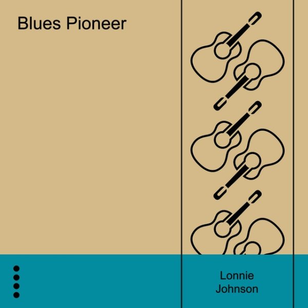 Lonnie Johnson Blues Pioneer, 2021